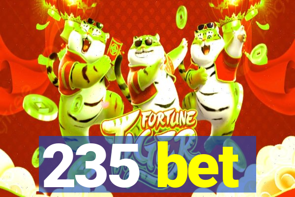 235 bet